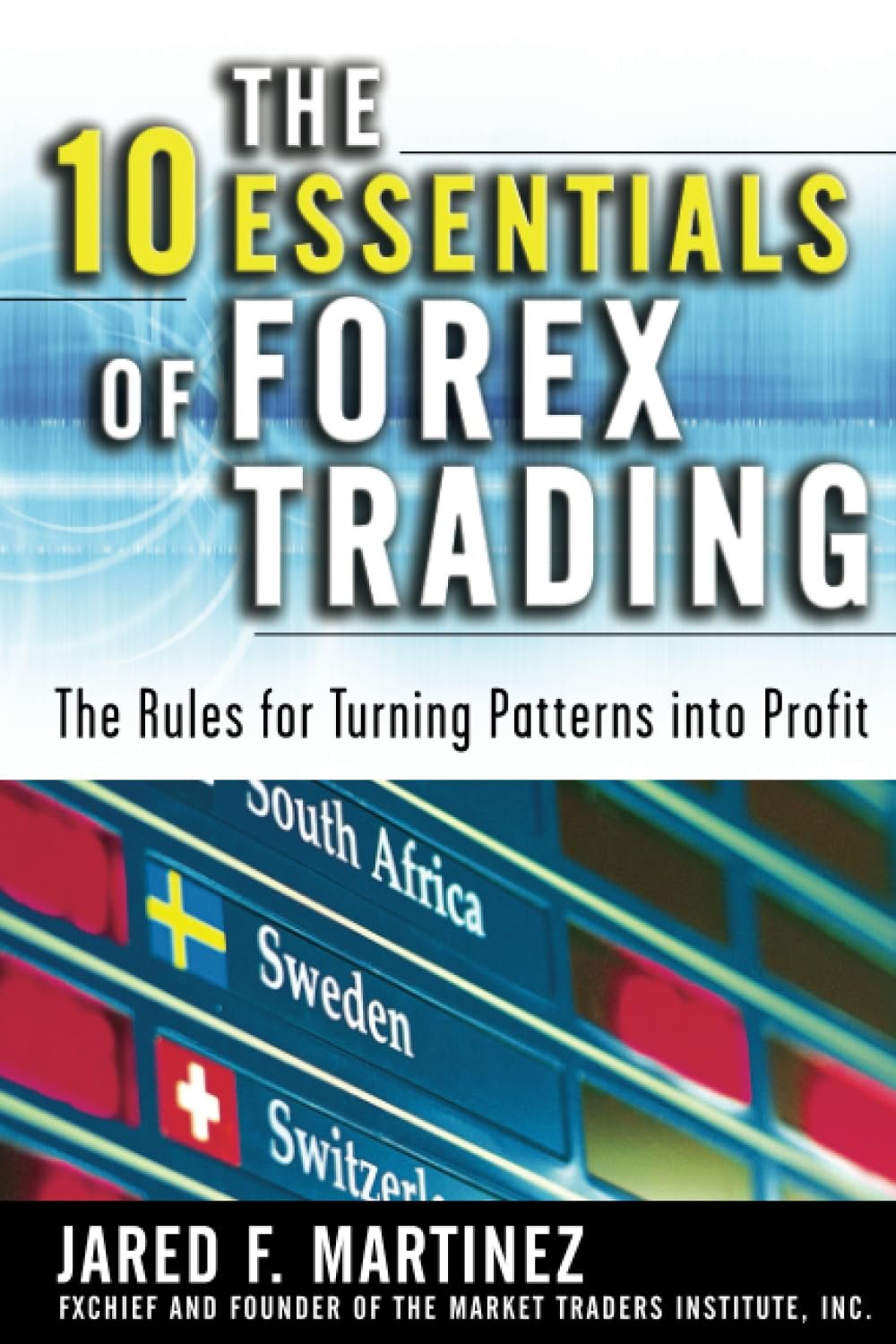 Master Forex Trading: Your Guide to the 10 Essentials!