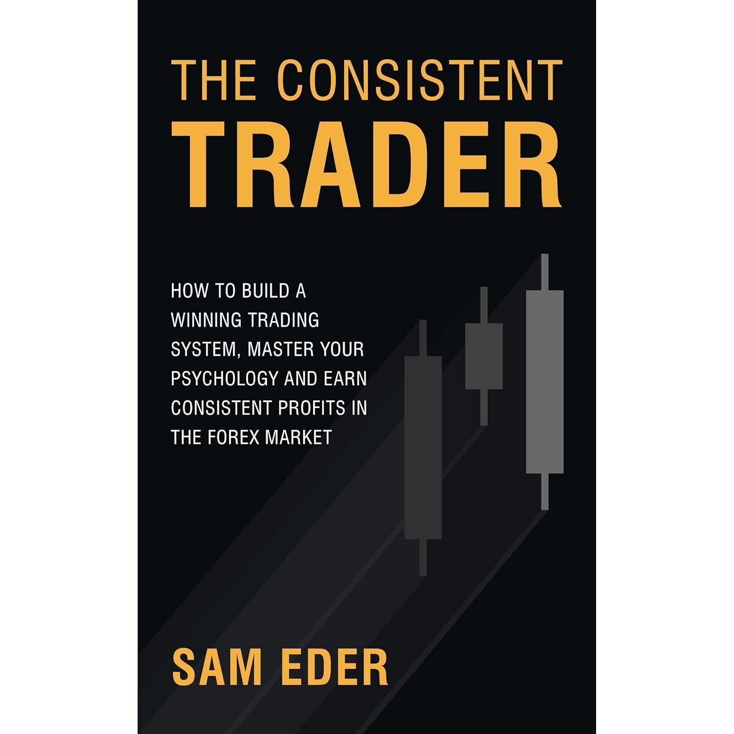 Master Forex Success: Unleash Your Trading Potential with 'The Consistent Trader'