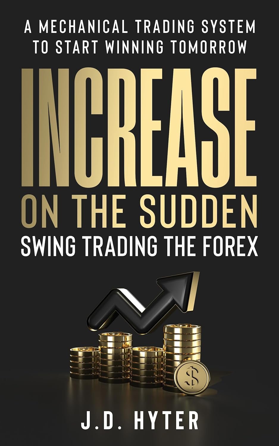 Maximize Your Profits: A Review of 'Increase On the Sudden: Swing Trading the Forex'