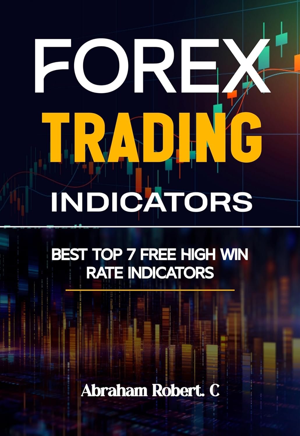 Unlock Your Trading Potential: The Top 7 Free Forex Indicators You Need to Succeed