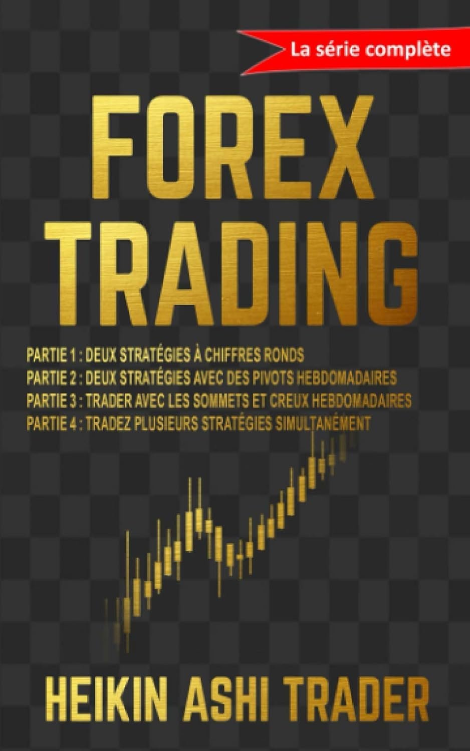 Master Forex Trading: The Complete French Guide You Need!