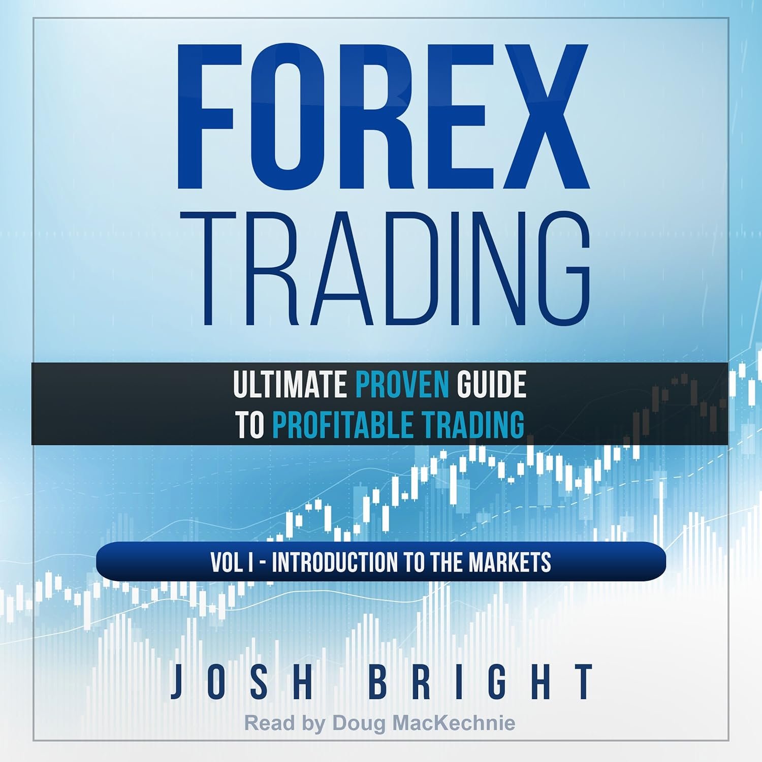 Master Forex Trading: Your Ultimate Guide to Profits with Volume I