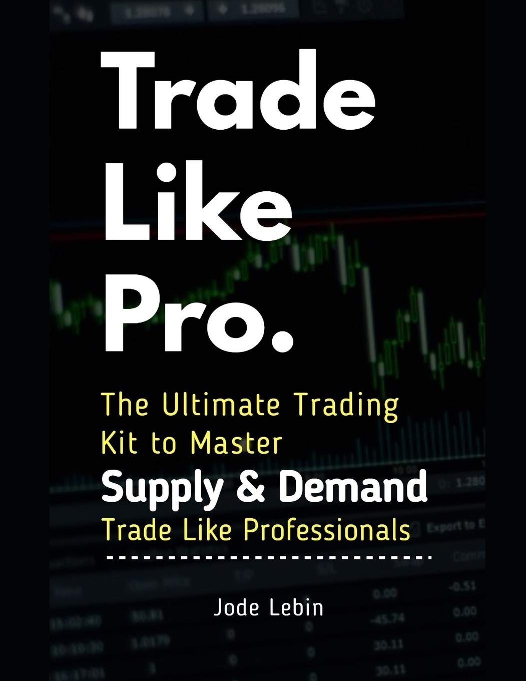 Master Trading Like a Pro: Your Ultimate Supply & Demand Toolkit